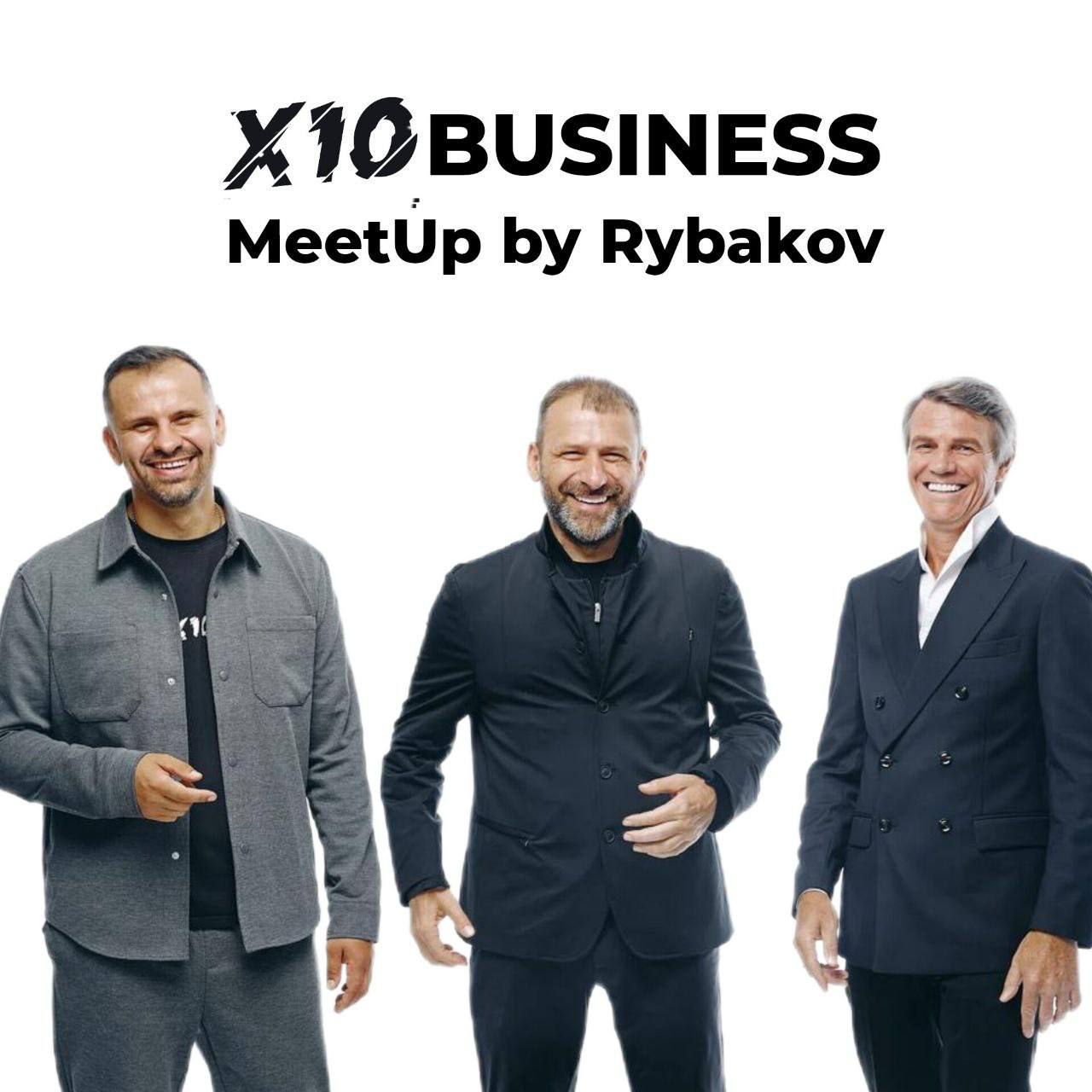 X10 Business Meetup by Rybakov
