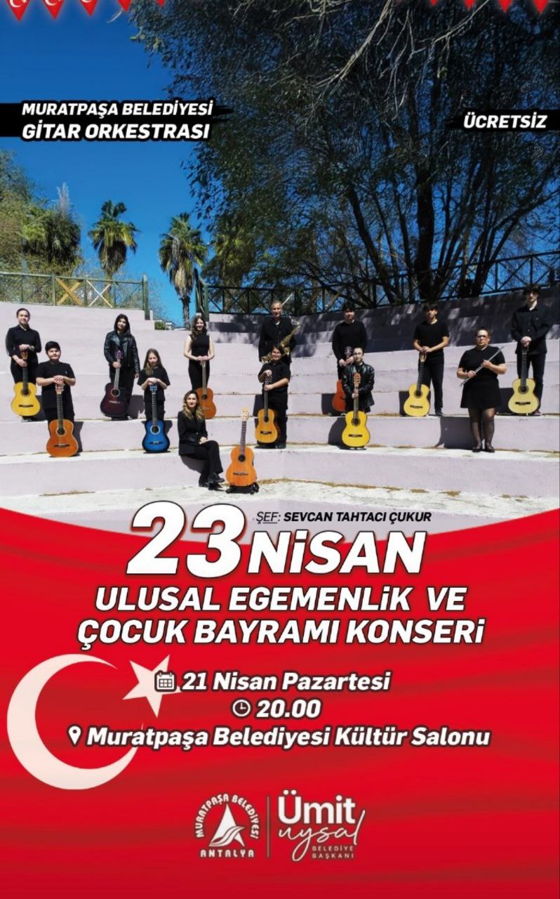 Muratpasa Belediyesi Gitar Orkestrası Konseri - 23 Nisan ve Günleri