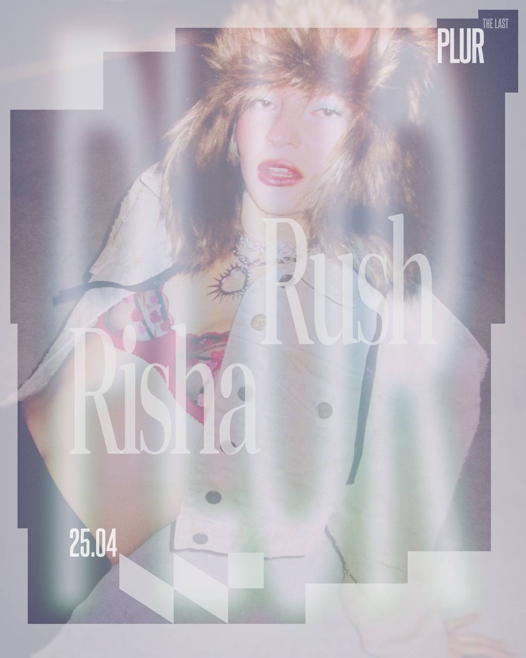 PLUR - последний рейв с Ришой Раш 25 апреля 2025 года