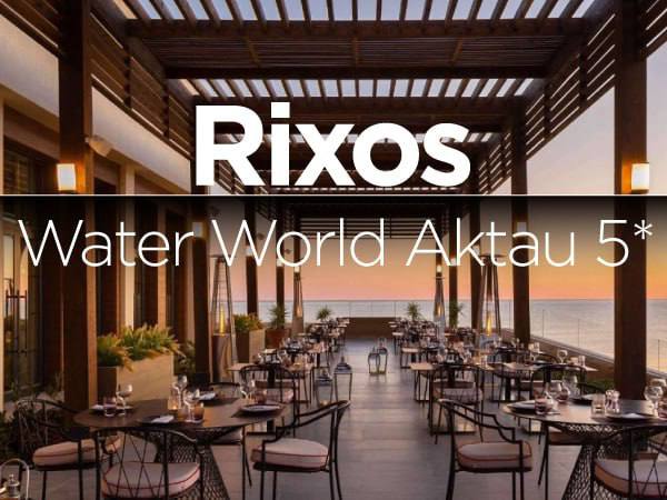 RIXOS WATER WORLD AKTAU 5* - Акции и специальные цены