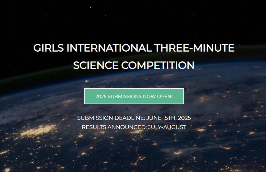 Международный конкурс коротких видео о науке для девочек &quot;GIRLS INTERNATIONAL THREE-MINUTE SCIENCE COMPETITION&quot;