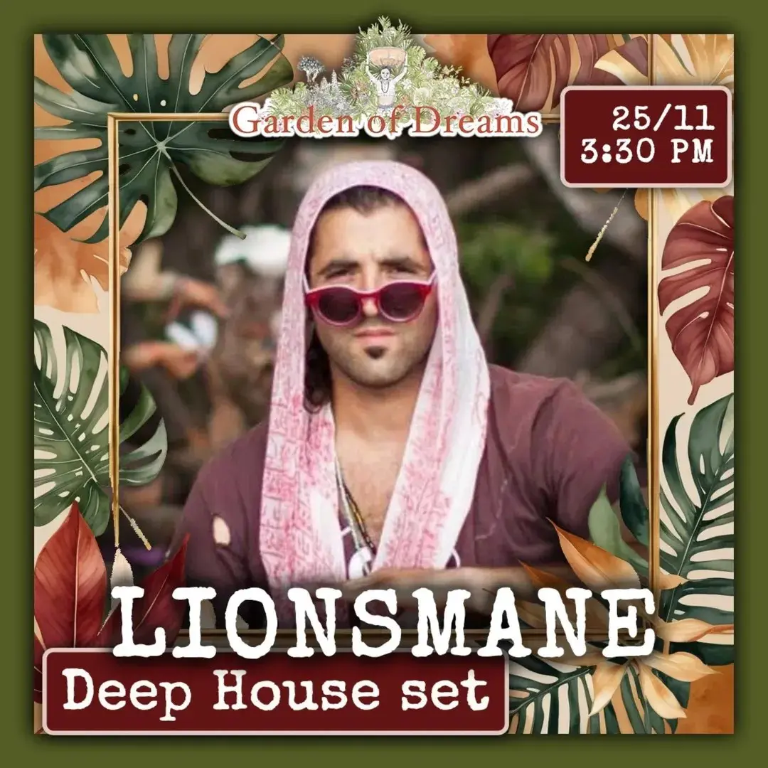 Garden of Dreams — Афиша Goa: DJ Roya и LionsMane сет