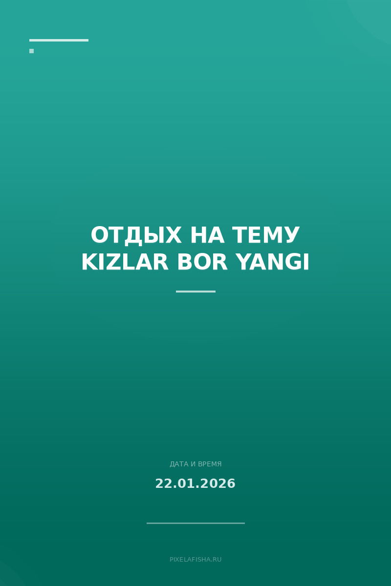 Отдых на тему Kizlar Bor Yangi