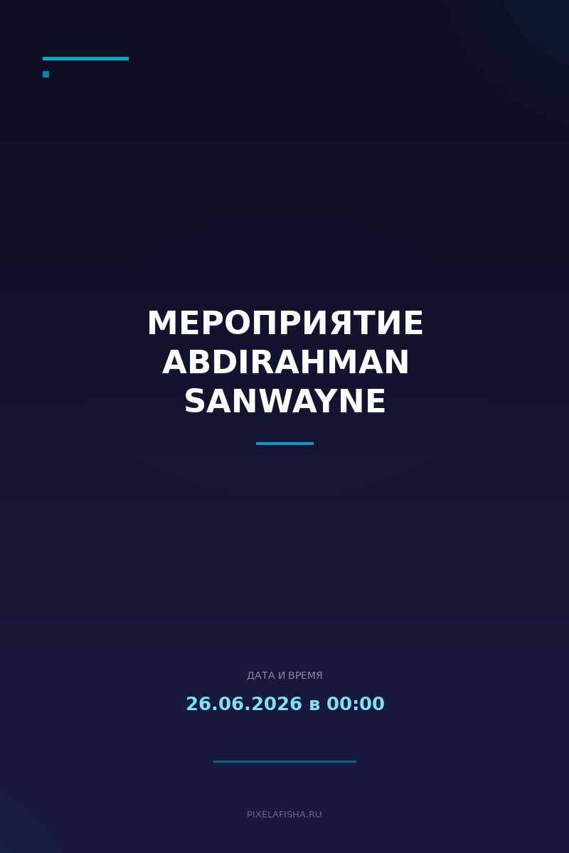 Мероприятие Abdirahman Sanwayne