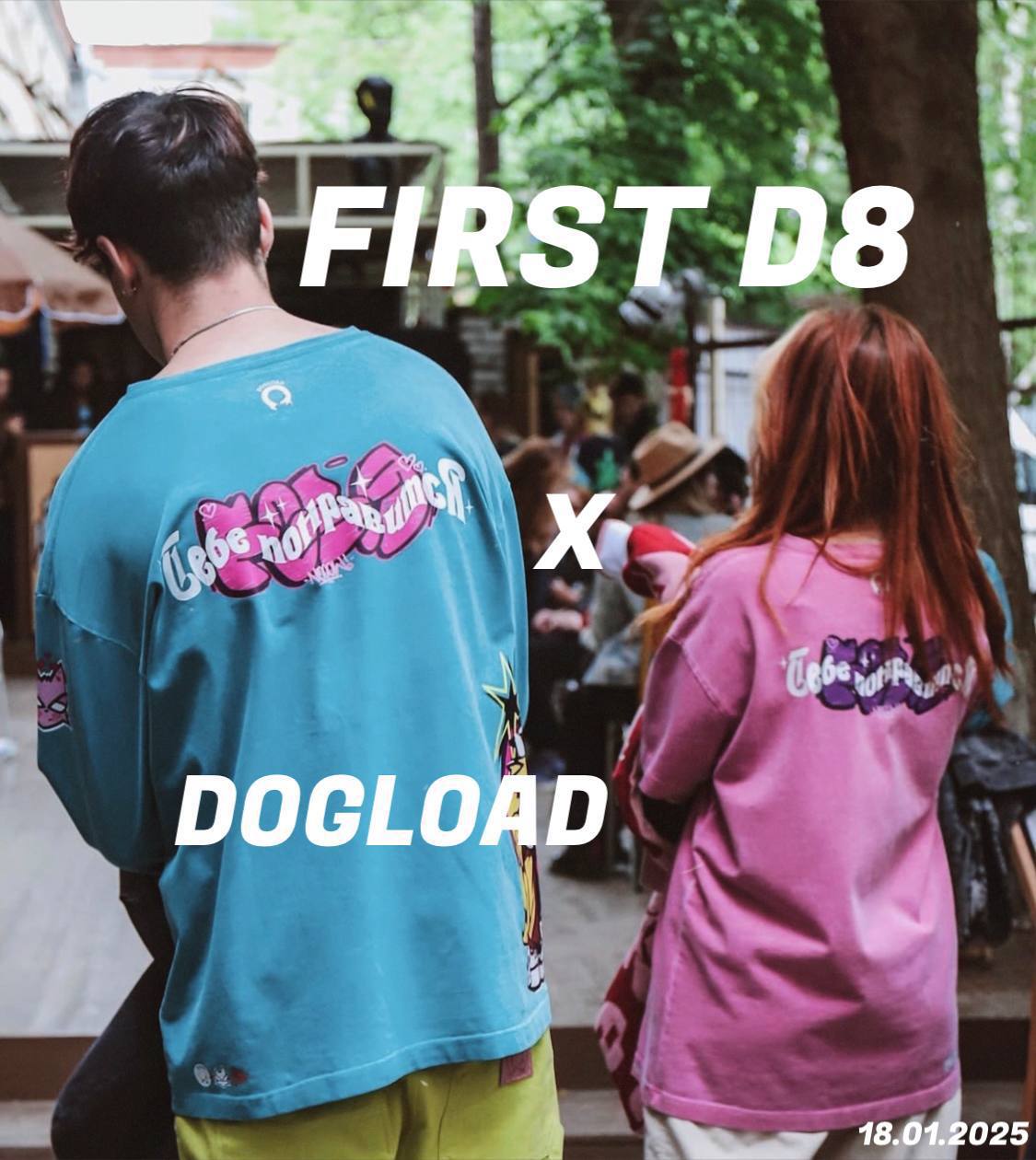 CUSTOM DAY FIRST D8 x DOGLOAD